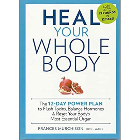 Heal Your Whole Body book cover by Frances Murchison